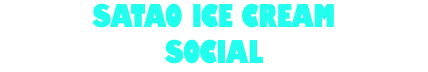 SATAO ICE CREAM SOCIAL