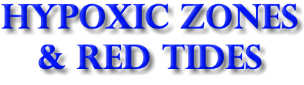 Hypoxic Zones & Red Tides