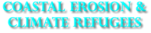 Coastal Erosion & Climate refugees